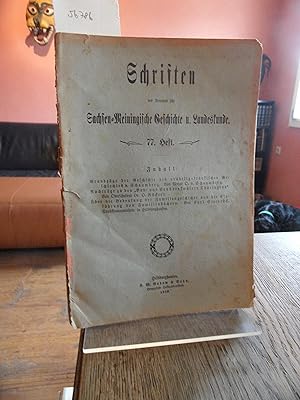 Schriften des Vereins für Sachsen=Meiningische Geschichte u. Landeskunde 77. Heft.