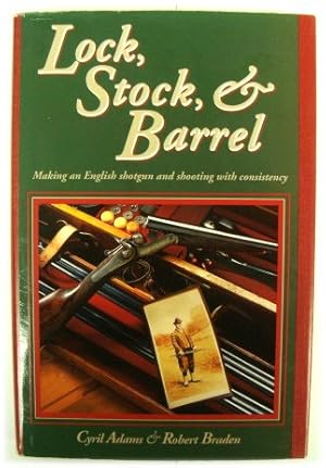 Lock, Stock, and Barrel: Making an English Shotgun and Shooting with Consistency