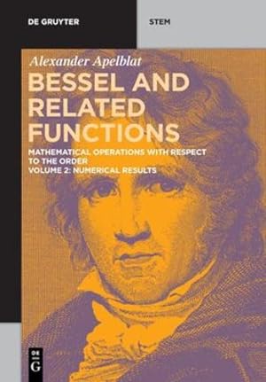 Immagine del venditore per Bessel and Related Functions: Volume 2: Numerical Results (De Gruyter STEM) [Soft Cover ] venduto da booksXpress
