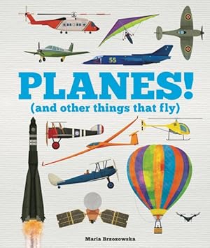 Bild des Verkufers fr Planes! : (And Other Things That Fly) zum Verkauf von GreatBookPrices