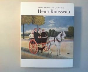 Seller image for Leben und Werk des Malers Henri Rousseau. for sale by Antiquariat Matthias Drummer