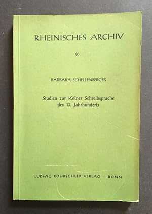 Studien zur Kölner Schreibsprache des 13. Jahrhunderts, Rheinisches Archiv 90, Mit 4 Karten und 3...