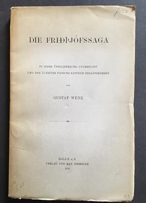 Die Friðþjófssaga (Frithjofssaga) in ihrer Überlieferung untersucht und der ältesten Fassung krit...