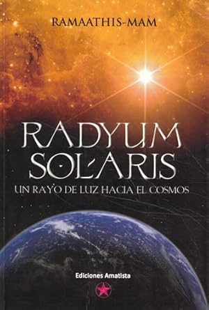 Imagen del vendedor de Radyum Solaris. Un rayo de luz hacia el cosmos a la venta por Librera Cajn Desastre