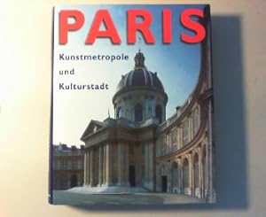 Imagen del vendedor de Paris. Kunstmetropole und Kulturstadt. a la venta por Antiquariat Matthias Drummer