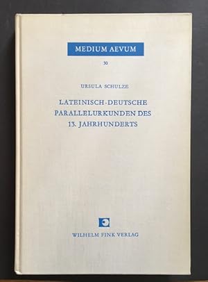 Lateinisch-deutsche Parallelurkunden des 13. Jahrhunderts. Ein Beitrag zur Syntax der mittelhochd...