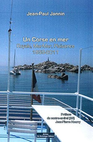 Seller image for Un Corse en mer Royale, MarMar, Plaisance 1959-2011 for sale by JLG_livres anciens et modernes