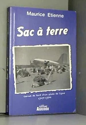 Image du vendeur pour Sac  terre : Carnet de bord d'un pilote de ligne 1947-1976 mis en vente par JLG_livres anciens et modernes