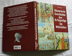 Bild des Verkufers fr Illustrierte Geschichte der Kriegszge im Mittelalter zum Verkauf von Versandhandel fr Sammler