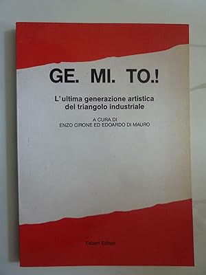 Immagine del venditore per GE.MI. TO.! L'ultima generazione artistica del triangolo industriale venduto da Historia, Regnum et Nobilia