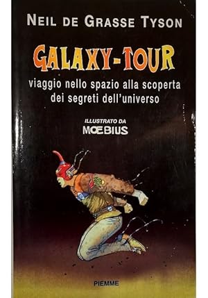 Galaxy-tour Viaggio nello spazio alla scoperta dei segreti dell'universo