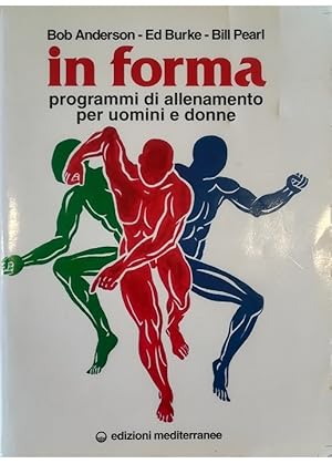 Seller image for In forma Programmi di allenamento per uomini e donne for sale by Libreria Tara