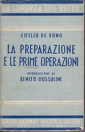 Bild des Verkufers fr La preparazione e le prime operazioni Introduzione di Benito Mussolini zum Verkauf von Libreria Tara