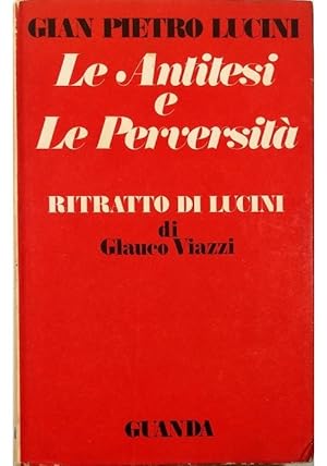 Seller image for Le antitesi e le perversit for sale by Libreria Tara