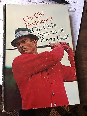 Chi Chi?s Secrets of Power Golf. Signed