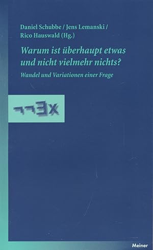 Bild des Verkufers fr Warum ist berhaupt etwas und nicht vielmehr nichts? Wandel und Variationen einer Frage. zum Verkauf von Antiquariat Lenzen