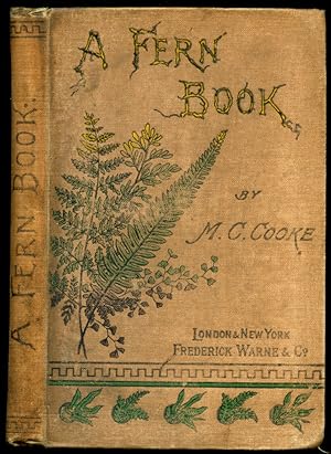 Image du vendeur pour A Fern Book for Everybody | Containing all the British Ferns with the Foreign Species Suitable for a Fernery. mis en vente par Little Stour Books PBFA Member