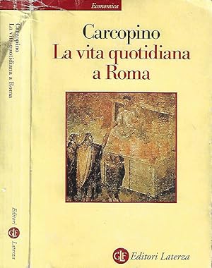 Immagine del venditore per La vita quotidiana a Roma all'apogeo dell'Impero venduto da Biblioteca di Babele