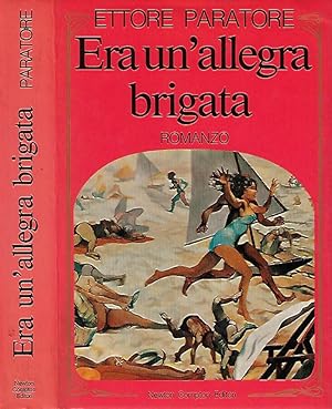 Bild des Verkufers fr Era un'allegra brigata zum Verkauf von Biblioteca di Babele