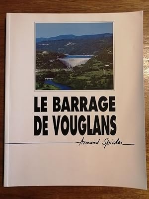 Le barrage de Vouglans 1989 - SPICHER Armand - Régionalisme Ain Historique Construction Problémat...