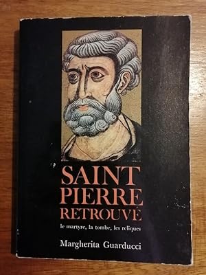 Saint Pierre retrouvé Le martyre la tombe les reliques 1979 - GUARDUCCI Margherita - Histoire des...