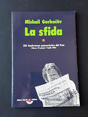 Gorbacev Michail. La sfida. Editori Riuniti. 1988 - I