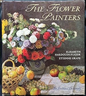 Image du vendeur pour The Flower Painters. An Illustrated Dictionary mis en vente par Graphem. Kunst- und Buchantiquariat