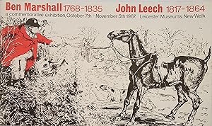 Ben Marshall 1768-1835 John Leech 1817-1864 - A Commemorative Exhibition, October, 7th-November 5...