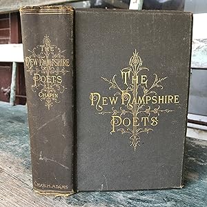 Seller image for The Poets of New Hampshire, Being Specimen Poems of Three Hundred Poets of the Granite State, with Biographical Notes" compiled by Bela Chapin for sale by Under the Covers Antique Books