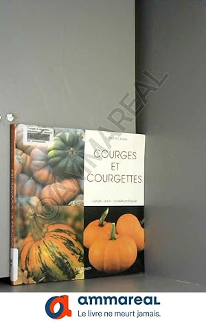 Seller image for Courges et courgettes for sale by Ammareal