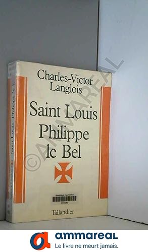 Bild des Verkufers fr Saint Louis Philippe Le Bel zum Verkauf von Ammareal