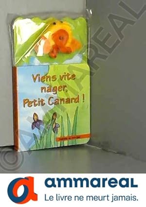 Bild des Verkufers fr Viens vite nager, Petit Canard ! (Un livre marionnette) zum Verkauf von Ammareal