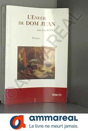 Image du vendeur pour L'Enfer de Dom Juan mis en vente par Ammareal