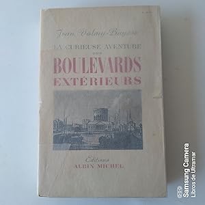 Imagen del vendedor de La curieuse Aventure des Boulevards Extrieurs. a la venta por Libros de Ultramar. Librera anticuaria.