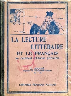 Seller image for La lecture littraire et le franais au certificat d'tudes primaires - Nouveaux programmes - 52e dition. for sale by Le-Livre