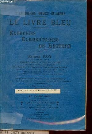 Image du vendeur pour Le livre bleu - Exercices lmentaires de lecture 1re srie - 4e dition - Stnographie Prvost-Delaunay. mis en vente par Le-Livre