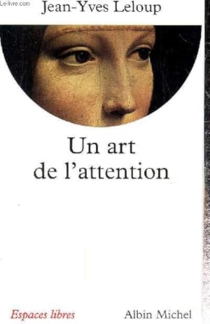 Image du vendeur pour Un art de l'attention (Collection "Espaces Libres") mis en vente par Le-Livre