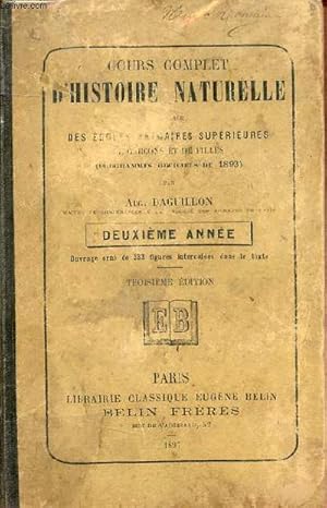 Seller image for Cours complet d'histoire naturelle  l'usage des coles primaires suprieures de garons et de filles (programmes officiels de 1893) - Deuxime anne - 3e dtiion. for sale by Le-Livre