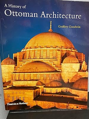 A HISTORY OF OTOMAN ARCHITECTURE.