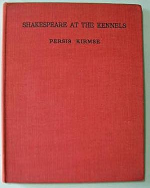 SHAKESPEARE AT THE KENNELS, A Book of Drawings from Quotations of Shakespeare's Plays