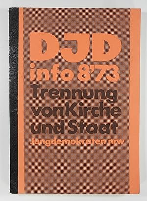 Trennung von Staat und Kirche. Dokumenstation. Info 8 '73 der DJD NRW.