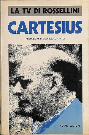 Cartesius. Sceneggiatura di un film televisivo di Roberto Rossellini