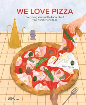 Image du vendeur pour We Love Pizza : Everything You Want to Know About Your Number One Food mis en vente par GreatBookPrices