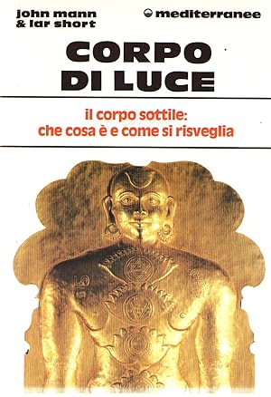 Corpo Di Luce Il Corpo Sottile:che Cosa è e Come Si Risveglia