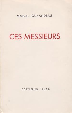 Ces messieurs. Edition originale.