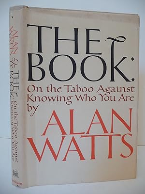 The Book: On the Taboo Against Knowing Who Your Are, (Inscribed by Alan Watts)