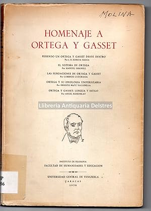 Seller image for Homenaje a Ortega y Gasset. Pidiendo un Ortega y Gasset desde dentro; el sistema de Ortega; las fundaciones de Ortega y Gasset; Ortega y su ideologia universitaria; Ortega y Gasset: lengua y estilo. for sale by Llibreria Antiquria Delstres