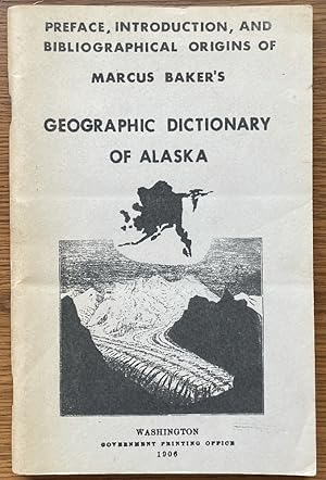 Imagen del vendedor de Extract from Geographic Dictionary of Alaska (Preface, Introduction, and Bibliographic Origins of) a la venta por Chaparral Books