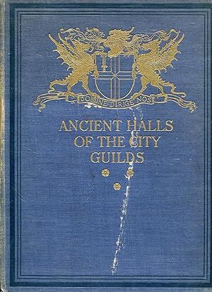 Seller image for The Ancient Halls of the City Guilds for sale by Pendleburys - the bookshop in the hills