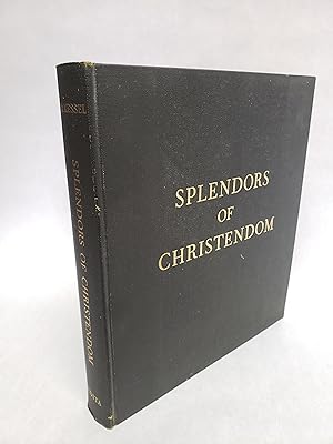 Imagen del vendedor de Splendors of Christendom: Great Art and Architecture in European Churches a la venta por R. Rivers Books